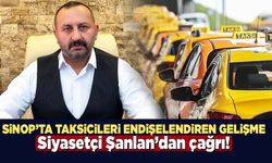 Sinop’ta taksicileri endişelendiren gelişme: Şanlan’dan çağrı!