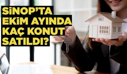 Sinop’ta Ekim ayında kaç konut satıldı?