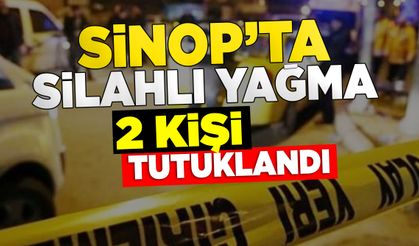 Sinop'ta silahlı yağma: 2 tutuklama!