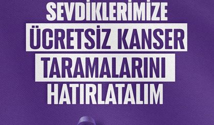 Ücretsiz kanser taramaları hayat kurtarıyor