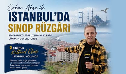 Erkan Aksu ile İstanbul'da Sinop rüzgârı