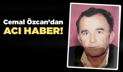 Eski esnaf ve müteahhit Cemal Özcan vefat etti