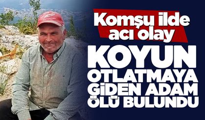 Koyun otlatmaya giden adamdan acı haber