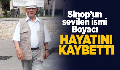 Sinop'un sevilen ismi Boyacı vefat etti
