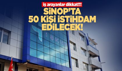Sinop'ta 50 kişi istihdam edilecek