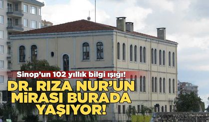 Dr. Rıza Nur Kütüphanesi, 102 yıldır Sinop’un kültür hayatına ışık tutuyor!