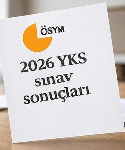 2026-YKS sonuçları açıklandı