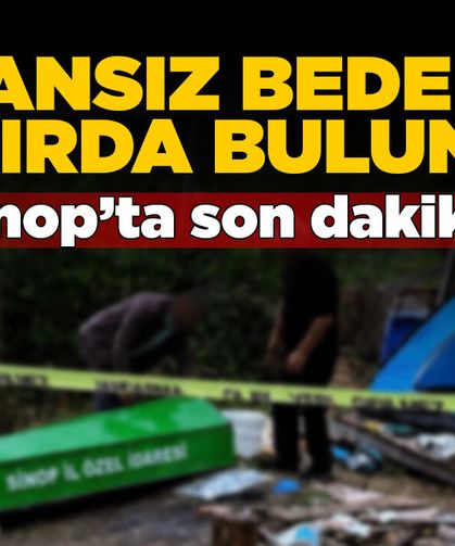 Sinop’ta kaldığı çadırda ölü bulundu