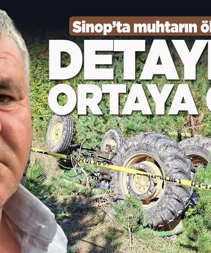 Sinop’ta muhtarın öldüğü kazanın detayları ortaya çıktı