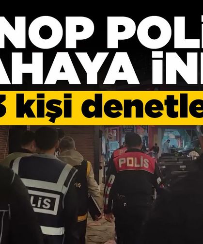 Sinop’ta huzur uygulaması: 1.353 Kişi sorgulandı!