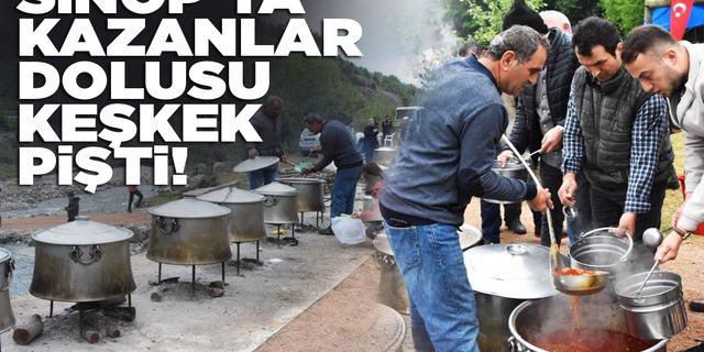 Sinop'ta keşkek kazanları şenlik için kaynadı