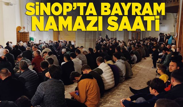 Sinop'ta bayram namazı saati