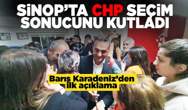CHP Sinop'ta seçim sonucunu kutladı