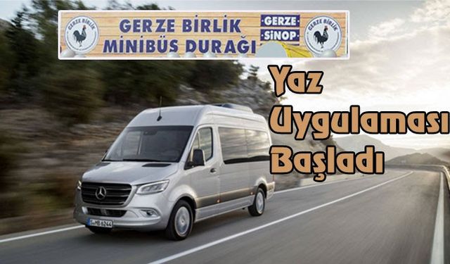 Sinop - Gerze minibüs seferlerinde yaz uygulaması başladı