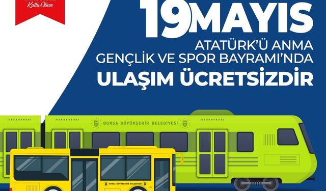 Bursa’da 19 Mayıs’ta ulaşım ücretsiz
