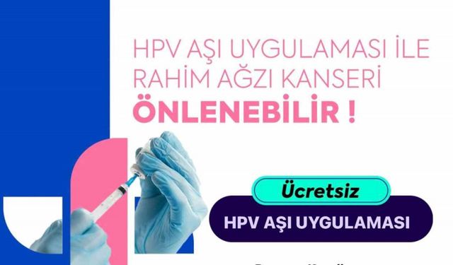 HPV aşısı için başvurular devam ediyor