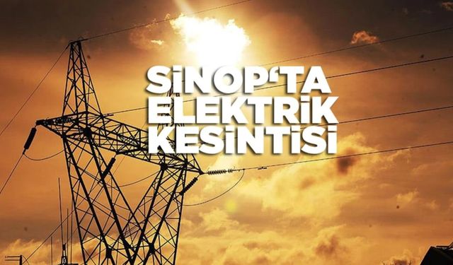 Sinop’ta planlı elektrik kesintisi