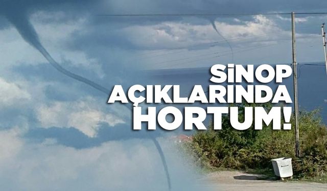 Sinop açıklarında hortum paniği