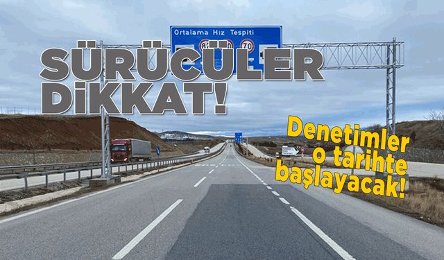 Sinop’ta ortalama hız denetimleri yapılacak