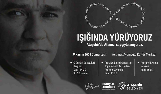 Atatürk Ataşehir’de sergi, söyleşi ve konserden oluşacak etkinliklerle anılacak