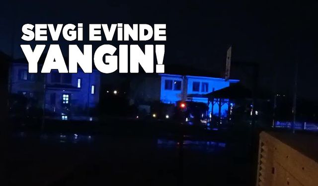 Sinop Sevgi Evlerindeki yangın ekipleri teyakkuza geçirdi