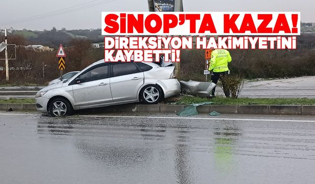 Sinop’ta kaygan yol kaza getirdi