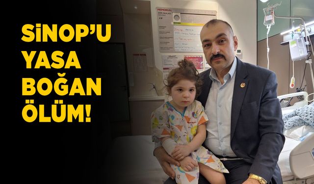 Sinoplu küçük Gülcan’dan acı haber