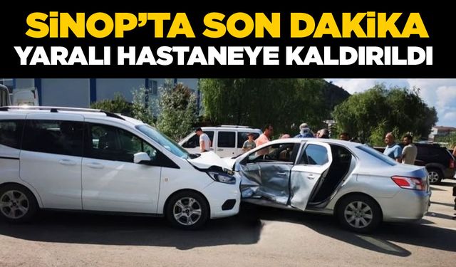 Sinop'ta kaza: Yaralı hastaneye kaldırıldı