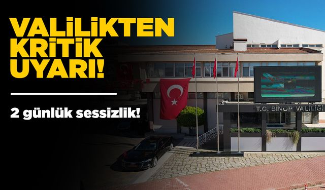 Bu hafta sonu Sinop’ta sessizlik hakim olacak! İşte nedeni