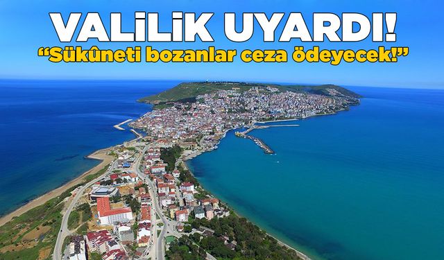 Sinop Valiliğinden gürültü uyarısı
