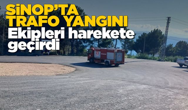 Sinop’ta trafo yangını: Ekipler harekete geçti
