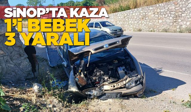 Sinop’ta trafik kazası: 1’i bebek 3 yaralı