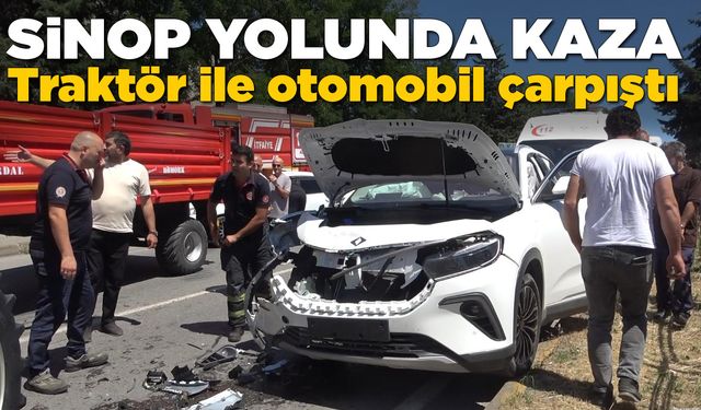 Traktör ile otomobil çarpıştı: 2 yaralı