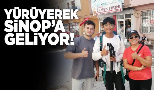 Çin'den yola çıktı, yürüyerek Sinop'a geliyor