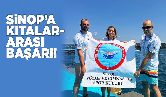 Sinop’u temsil eden yüzücülerden kıtalararası başarı