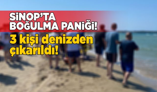 Sinop’ta üç kişi boğulma tehlikesi geçirdi