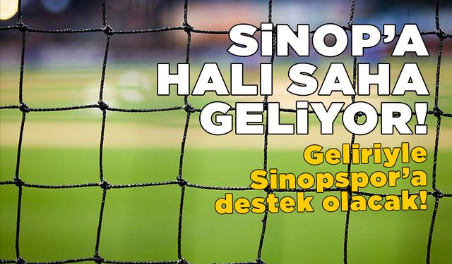 Sinop’a kapalı halı saha geliyor!
