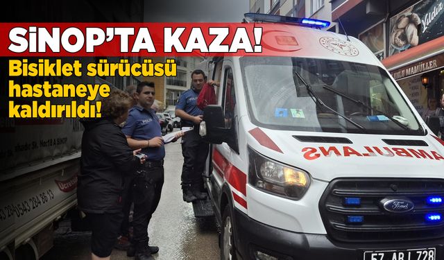 Sinop’ta bisikletle otomobil çarpıştı