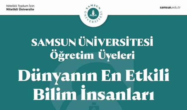 Samsun’dan 7 akademisyen "Dünyanın En Etkili Bilim İnsanları" listesine girdi