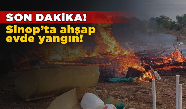 Sinop’ta ahşap evde yangın
