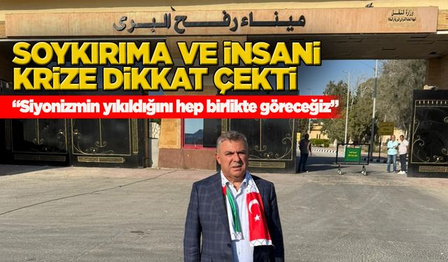 Sinop Milletvekili Maviş, Refah Sınır Kapısı’nda!