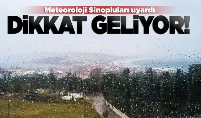 Sinoplular dikkat! Kuvvetli yağış geliyor!