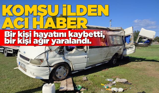 Minibüs devrildi: 1 ölü, 1 ağır yaralı
