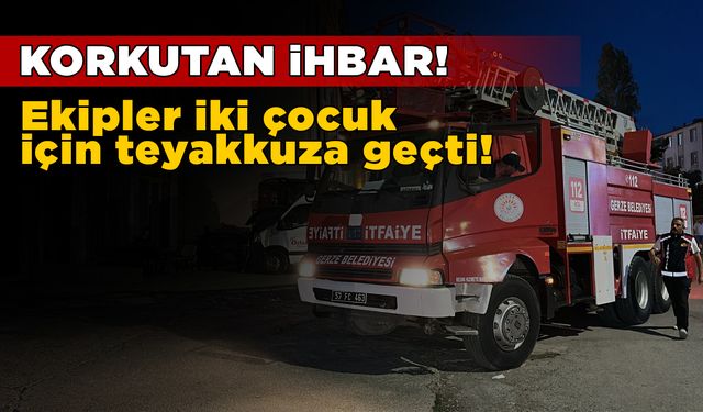 Mahsur kaldı sanılan çocuklar ekipleri teyakkuza geçirdi