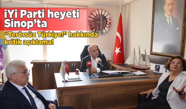İYİ Parti Genel Merkezi'nden gelen heyet Sinop'ta
