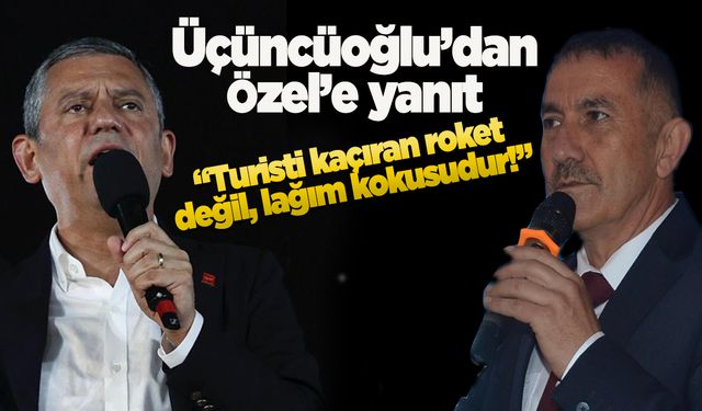 Üçüncüoğlu’ndan Özel’e: “Roket değil, lağım kokusu turisti kaçırır”