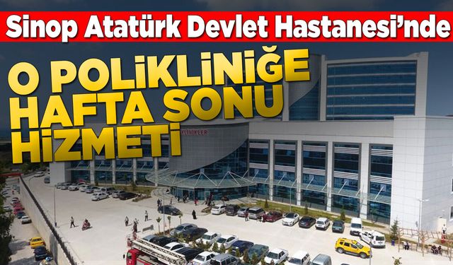 Sinop'ta hastaneden önemli duyuru!