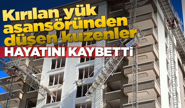 İnşaatın 12'nci katındaki yük asansörü kırıldı: 2 işçi öldü