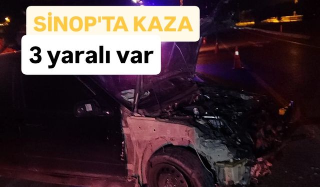 Sinop'ta iki otomobil çarpıştı, üç kişi yaralandı