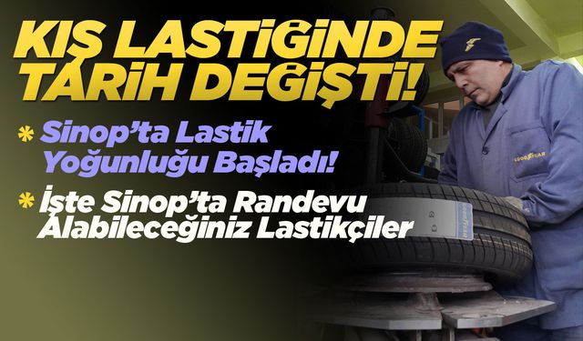 Kış lastiği takma tarihi değişti! İşte Sinop’taki servisler